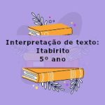 Interpretação de texto: Itabirito – 5º ano