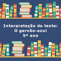 Interpretacao-de-texto-O-gervao-azul-5o-ano