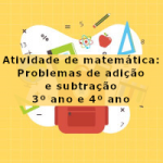 Atividade de matemática: Problemas de adição e subtração – 3º ano e 4º ano