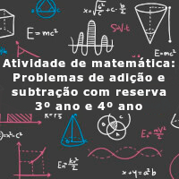 Situações problema de adicao e subtracao com reserva – 3 e 4 ano