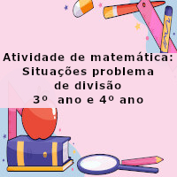 Situações problema de divisao – 3 e 4 ano
