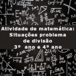 Atividade de matemática: Situações problema de divisão – 3º  ano e 4º ano