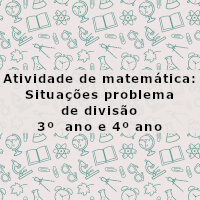 Situações problema de divisao 3 e 4 ano