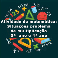 Situações problema de multiplicacao 3 e 4 ano