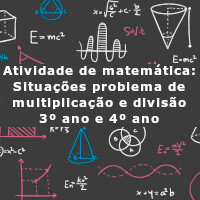 Situações problema de multiplicacao e divisao 3 e 4 ano