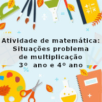 Situações problema de multiplicacao e divisao 3 e 4 ano