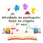 Atividade de português: Usos da vírgula – 9º ano