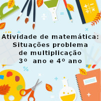 Situações problema de multiplicacao 3 e 4 ano