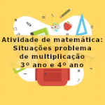 Atividade de matemática: Situações problema de multiplicação – 3º ano e 4º ano