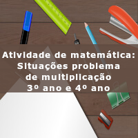Situações problema de multiplicacao 3 e 4 ano