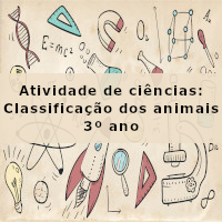 Atividade de ciencias – Classificacao dos animais – 3 ano