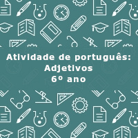 Atividade-de-portugues-Adjetivos-6o-ano
