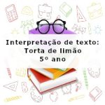 Interpretação de texto: Torta de limão – 5º ano