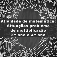 Situações problema de multiplicacao 3 e 4 ano