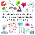 Atividade de ciências: O ar e sua importância – 3º ano e 4º ano