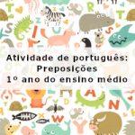 Atividade de português: Preposições – 1º ano do ensino médio