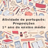 Atividade-de-portugues-Preposicoes-1o-ano-do-ensino-medio