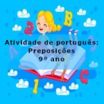 Atividade de português: Preposições – 9º ano