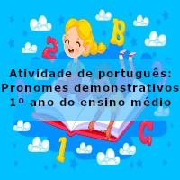 Atividade-de-portugues-Pronomes-demonstrativos-1o-ano-do-ensino-medio