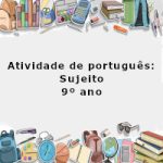 Atividade de português: Sujeito – 9º ano