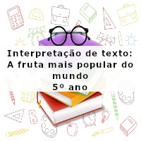 Interpretacado-de-texto-A-fruta-mais-popular-do-mundo-5o-ano