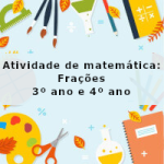 Atividade de matemática: Frações – 3º ano e 4º ano