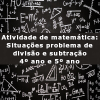 atividade de matematica_Situacoes problema de multiplicacao e divisao – 4 ano e 5 ano – com resposta