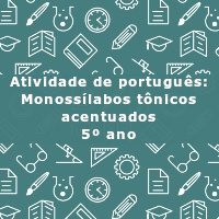Atividade-de-portugues-Monossilabos-tonicos-acentuados-7o-ano