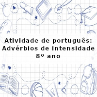 Atividade-de-portugues-Adverbios-de-intensidade-8o-ano