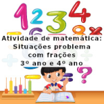 Atividade de matemática: Situações problema com frações – 3º ano e 4º ano
