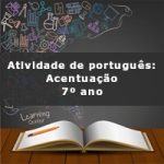 Atividade de português: Acentuação – 7º ano