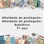 Atividade de português: Adjetivos – 7º ano
