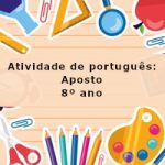 Atividade de português: Aposto – 8º ano