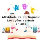 Atividade de português: Locuções verbais – 8º ano