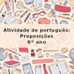 Atividade de português: Preposições – 8º ano