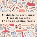 Atividade de português: Tipos de locução – 1º ano do ensino médio