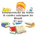 Interpretação de texto: O coelho selvagem do Brasil – 5º ano
