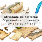 Atividade de história: O passado e o presente (mudanças nas roupas, transportes) – 3º ano ou 4º ano