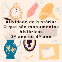 Atividade de historia – O que são monumentos históricos