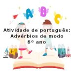 Atividade de português: Advérbios de modo – 8º ano