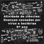 Atividade de ciências: Doenças causadas por vírus e bactérias – 9º ano