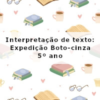 Interpretacado-de-texto-Expedicao-Boto-cinza-5o-ano