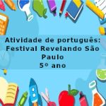 Interpretação de texto: Festival Revelando São Paulo – 5º ano