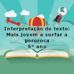 Interpretação de texto: Mais jovem a surfar a pororoca – 5º ano