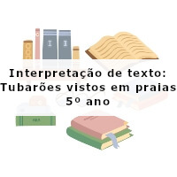 Interpretacado-de-texto-Tubaroes-vistos-em-praias-5o-ano