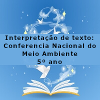 Interpretacao-de-texto-Conferencia-Nacional-do-Meio-Ambiente-5o-ano