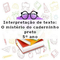 Interpretacao-de-texto-O-misterio-do-caderninho-preto-5o-ano