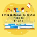 Interpretação de texto: Penedo – 5º ano