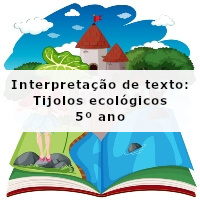 Interpretacao-de-texto-Tijolos-ecologicos-5o-ano
