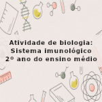 Atividade de biologia: Sistema imunológico – 2º ano do ensino médio